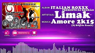 Limak - Amore 2k15 (Dj B@grão Remix)