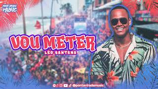 LÉO SANTANA - VOU METER