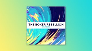 The Boxer Rebellion - Big Ideas (Official Audio)