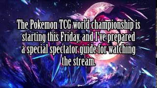 [Text] Pokemon TCG World Championship Spectator Guide