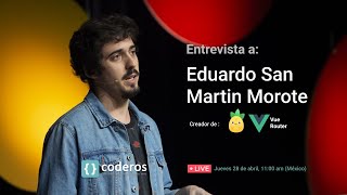 Entrevista a Eduardo San Martin Morote, creador de Vue Router, Pinia y más.