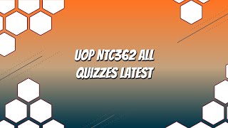 UOP NTC362 All Quizzes Latest