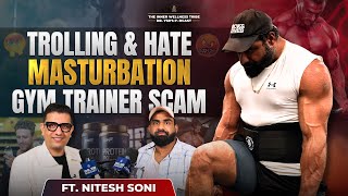 Gym Trainer Scams | Trolling | Negative Influencers - ft. Nitesh Soni | Dr YSR Podcast #fitness