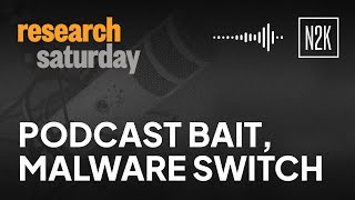 Podcast bait, malware switch.