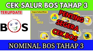 CEK PENCAIRAN BOS DAN NOMINAL BOS TAHAP 3