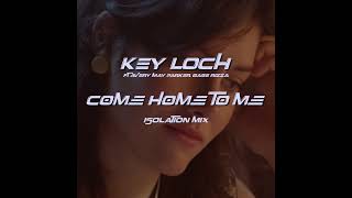 Key Loch Ft Avery May Parker & Gabe Rizza - Come Home To Me (Isolation Mix) #promo #shorts 16