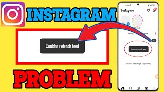 Instagram couldn't refresh feed problem | instagram nahi chal raha hai | couldn't refresh feed insta