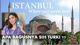 TURKI BUDAYANYA BARAT ATAU TIMUR ? ALASAN KENAPA HARUS LIBURAN KE ISTANBUL TURKI - PART 2 COLLAB VU