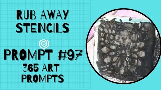 Rub Away Stencils | 365 Art Prompts | Prompt 97 | #artjournal