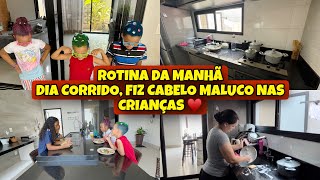 ROTINA DA MANHÃ - DIA CORRIDO - ALMOÇO DELICIOSO - FIZ CABELO MALUCO NAS CRIANÇAS.♥️