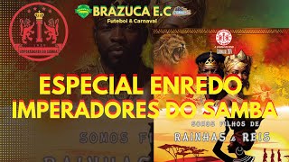 ESPECIAL ENREDO - IMPERADORES DO SAMBA