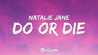 Natalie Jane - Do Or Die (Lyrics)  | 1 Hour Version