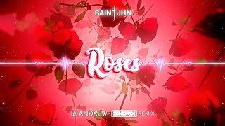 SAINt JHN - Roses (DJ ANDREW x SINDRIX REMIX)