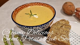 I Never thought how Creamy & Delicious this SWEET POTATO LEEK SOUP until I tried it! Glad I did! 🫰