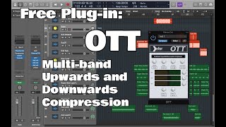 Free Plug-In: OTT - Compression Made Easy. You NEED This Plug-In!!