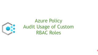 Audit Usage of Custom RBAC Roles - Azure Policy