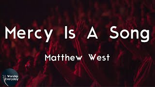 Matthew West - Mercy Is A Song (Lyric Video) | Hallelujah, chains are gone