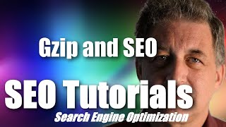 SEO Tutorial | What is Gzip and how does it help my SEO