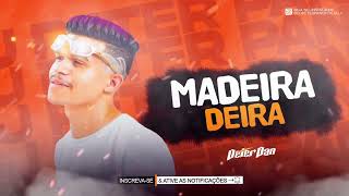 DJ PETER PAN - MADEIRA DEIRA - 2024