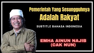 Pemerintah Yang Sesungguhnya Adalah Rakyat - Emha Ainun Najib (cak nun) | ngaji filsafat