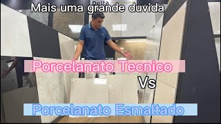 mais uma duvida Porcelanato Tecnico Vs Porcelanato Esmaltado