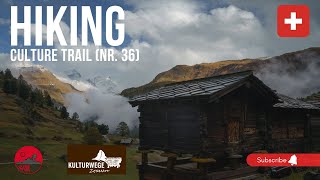 Discover the Hidden Gems of Zermatt's Culture Trail (Kulturweg), Trail Nr. 36