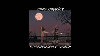 MC TAIRON - SE A SAUDADE BATER ( SPEED UP SONG )