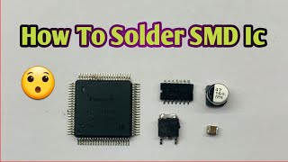 Soldering SMD components: Tips and tricks