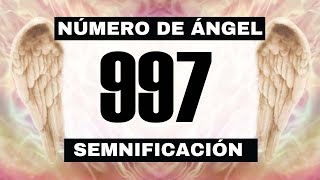 Por qué sigues viendo el número de ángel 997? El significado más profundo detrás de ver el 997