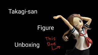 Teasing Figure Takagi-san - Unboxing a Takagi-san Figure from TENITOL