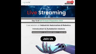 Day 13 of GATE Exam Preparation 2025 | Industrial Automation and Robotics