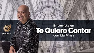 Entrevista - Diego Galé en Te Quiero Contar by Lia Pinza