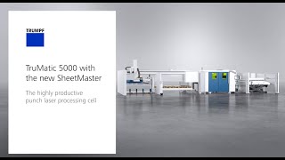 TRUMPF punching and punch laser processing: The highly productive punch laser processing cell