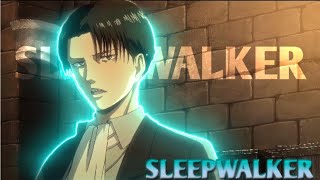 SleepWalker | Aot | Levi | [AMV/EDIT] | Sahitto Edits