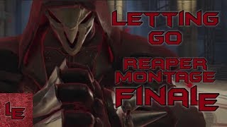 LETTING GO | Reaper Montage #8 (Overwatch)