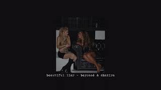 beautiful liar - beyoncé & shakira (slowed)