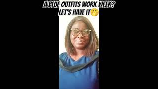 A Blue Outfits Work Week #bartalkwithola #blueoutfits #workoutfits