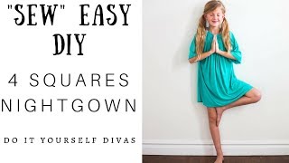 DIY 4 Squares Nightgown -  "Sew" Easy!