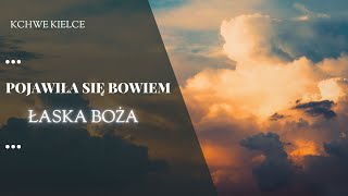 dr Andrzej Jeziernicki - "Pojawiła się bowiem łaska Boża"- 07.05.2023