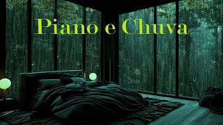 Piano e Chuva - 8 Horas Com Piano E Sons De Chuva Na Janela Ajudam A Dormir Bem E Relaxar