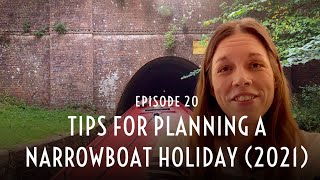 Episode 020 - Tips For Planning A Narrowboat Holiday 2021