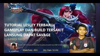 TUTORIAL LESLEY TERBARU | GAMEPLAY DAN BUILD TERSAKIT | LANSUNG DAPAT SAVAGE | MOBILE LEGENDS