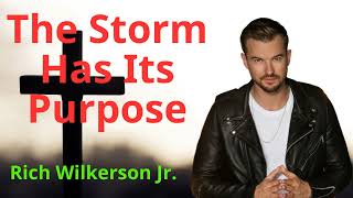 The Storm Has Its Purpose (Rich Wilkerson Jr.)