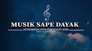 INSTRUMENT MUSIK SAPE DAYAK - MUSIC FOR SPA, RELAXING, HEALING, SLEEP