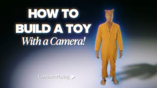 How to Build A Toy With a Camera