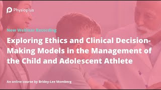 Explore Ethics & Clinical Decision-Making for Child & Adolescent Athletes with Bridey Lee Momberg