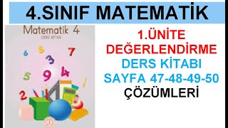 4.SINIF MATEMATİK. 1.ÜNİTE DEĞERLENDİRME SORULARI.SAYFA 47-48-49-50'NİN ÇÖZÜMLERİ.