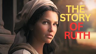 The Story Of Ruth and Naomi - Powerful Women in the Bible