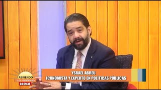 YSRAEL ABREU Economista y Experto en Politicas Publicas   ABRIENDO LA MAÑANA