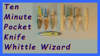 Fun & Easy Pocket Knife Whittle Wizard - 10 Min Tuesdays